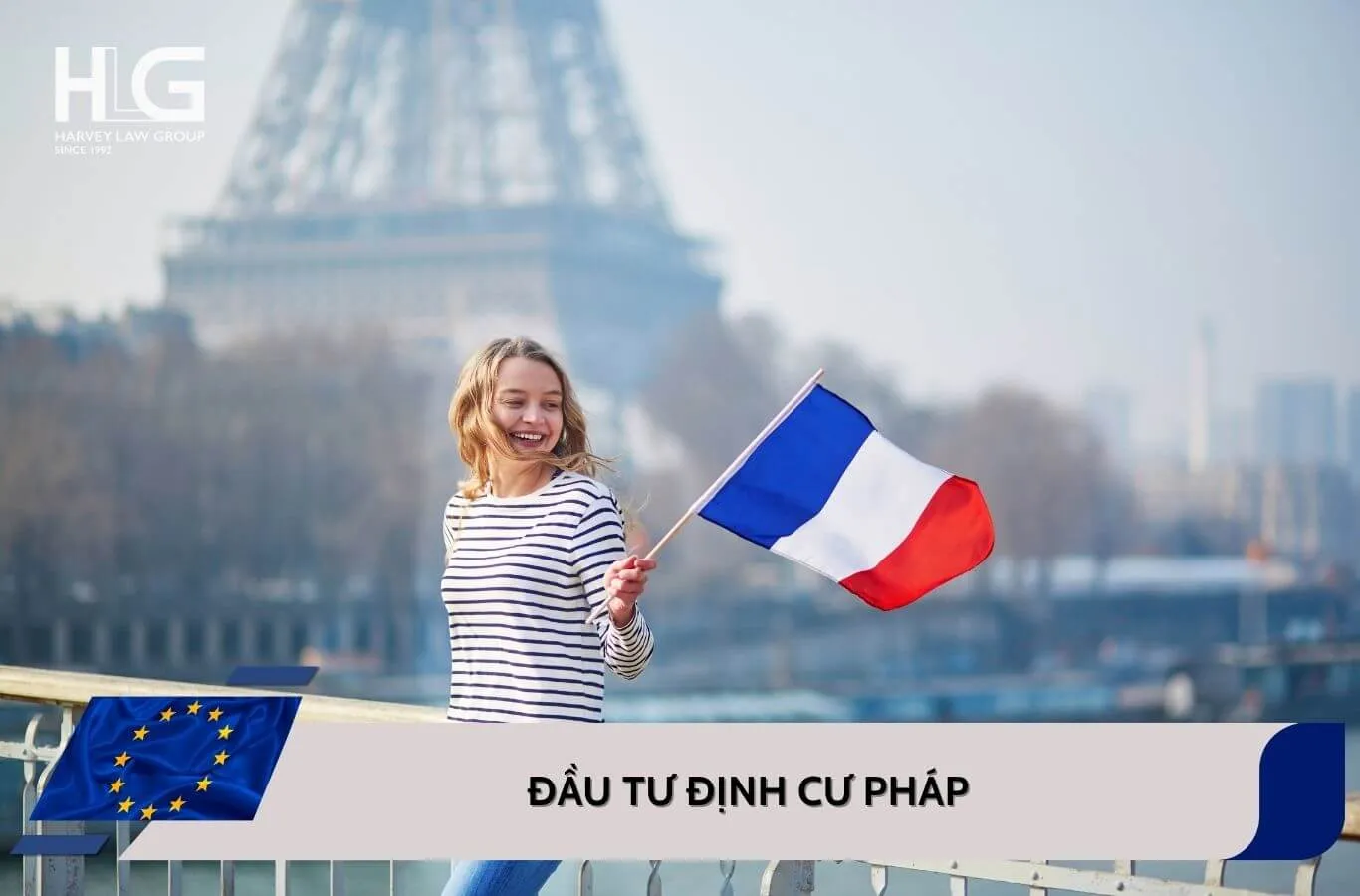 Đầu tư định cư Pháp 2026: Điều kiện và thủ tục mới nhất