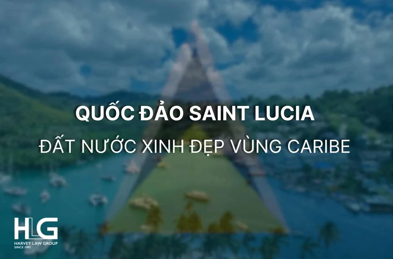 Quốc Đảo SAINT LUCIA – Đất nước xinh đẹp ở vùng Caribe