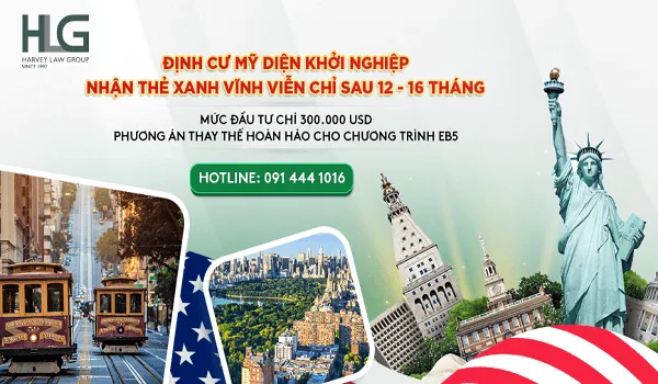 CƠ HỘI NHẬN NGAY THẺ XANH VĨNH VIỄN MỸ VỚI MỨC ĐẦU TƯ CHỈ 300.000 USD