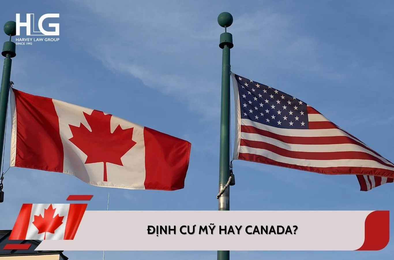 Định cư Mỹ hay Canada? Đâu là lựa chọn tốt nhất năm 2026?