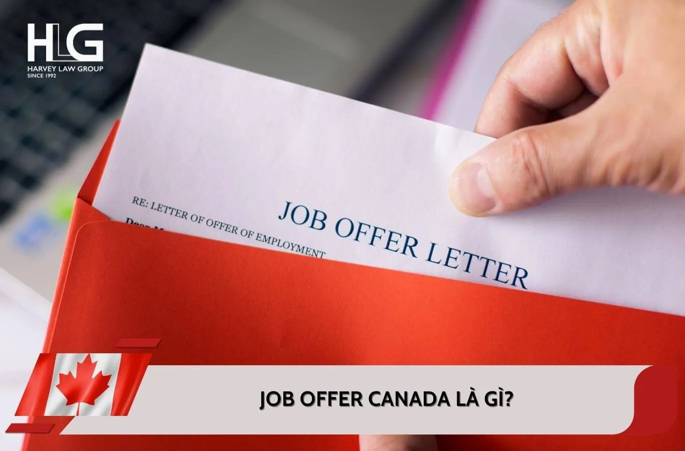 Job Offer là gì? Thư mời làm việc khi định cư Canada