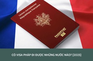 Có visa Pháp đi được những nước nào? [2025]