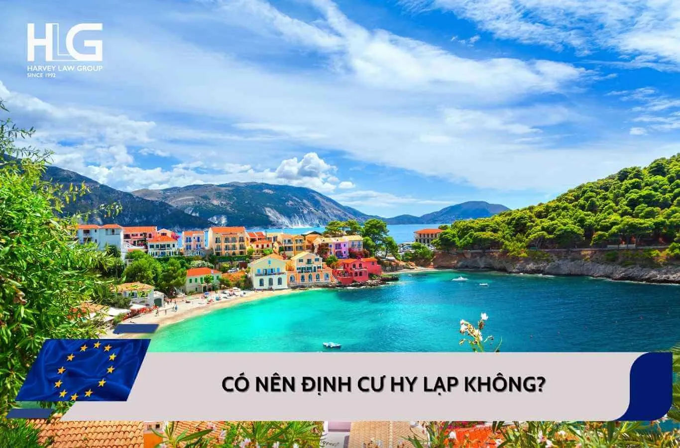 Có nên định cư Hy Lạp không? Quyền lợi hấp dẫn cho nhà đầu tư