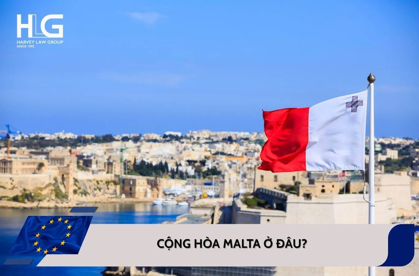 Cộng hòa Malta ở đâu? 8 điều bạn cần biết về đất nước Malta