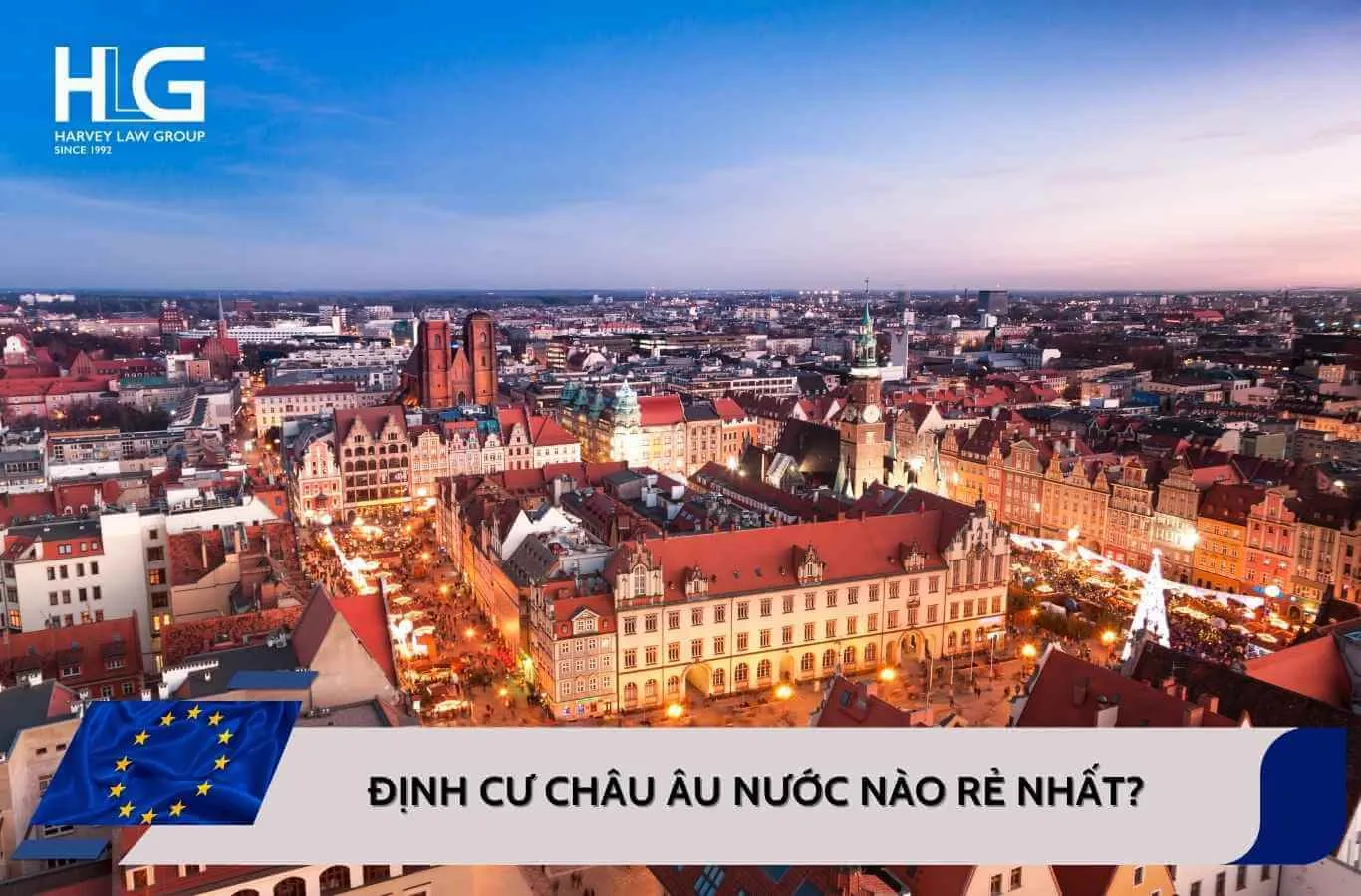 Định cư châu Âu nước nào rẻ nhất hiện nay năm 2026