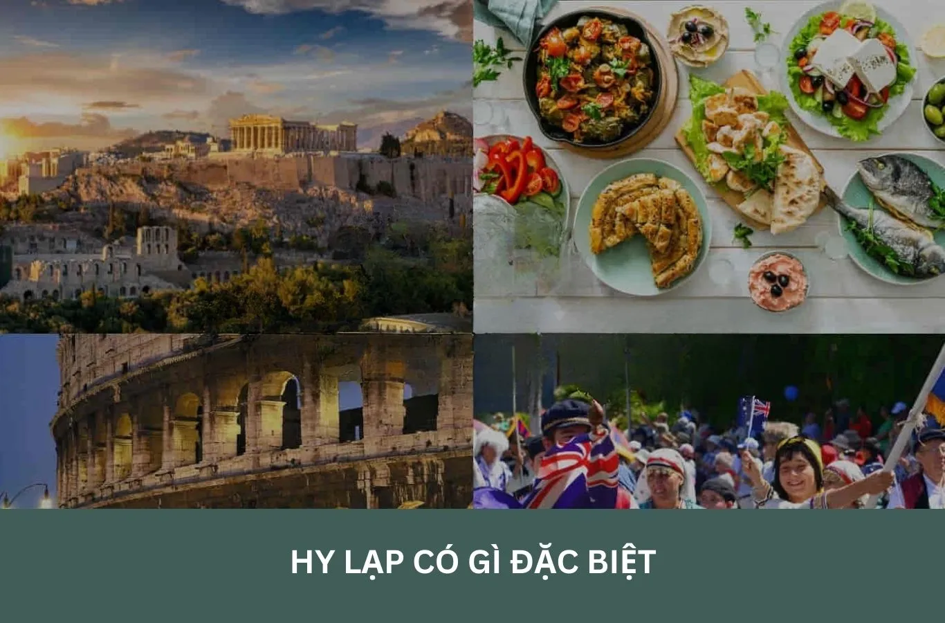 Hy Lạp có gì đặc biệt? 12+ điều độc đáo chỉ có ở Hy Lạp