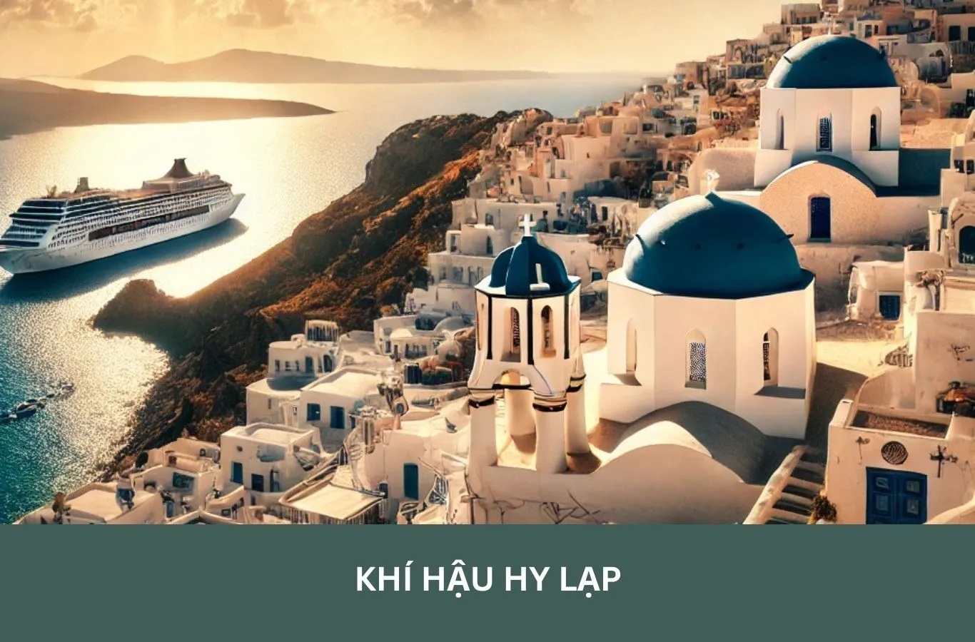 Hy Lạp có kiểu khí hậu gì? Thời gian nào thích hợp để du lịch?