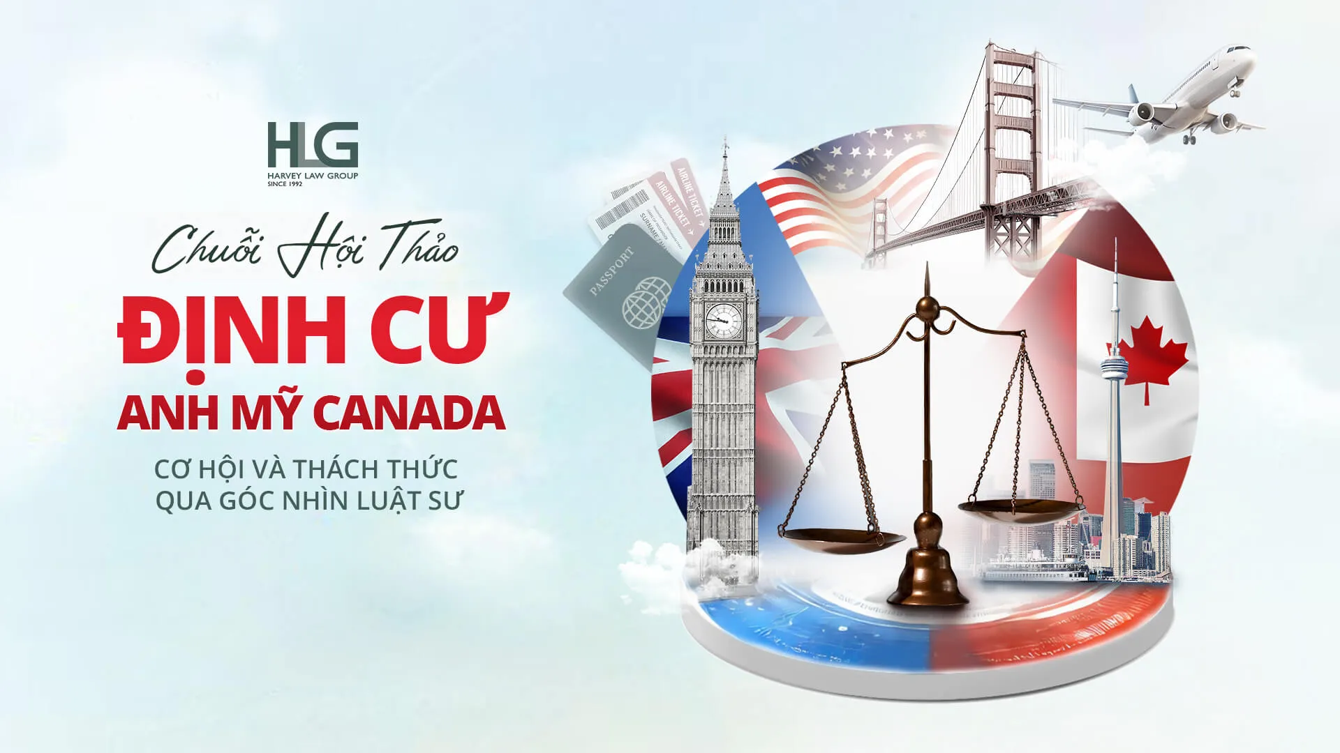 CHUỖI HỘI THẢO: ĐỊNH CƯ ANH MỸ CANADA  CƠ HỘI VÀ THÁCH THỨC QUA GÓC NHÌN LUẬT SƯ