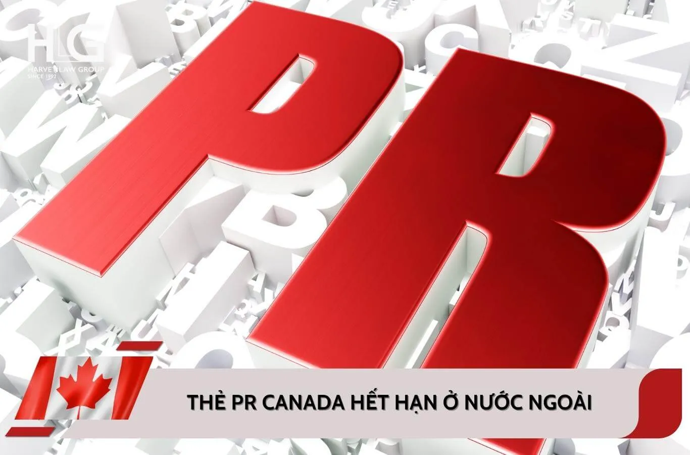 Phải làm gì khi thẻ PR Canada hết hạn khi ở nước ngoài 2026?