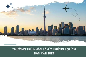 Thường trú nhân là gì? Những lợi ích bạn cần biết