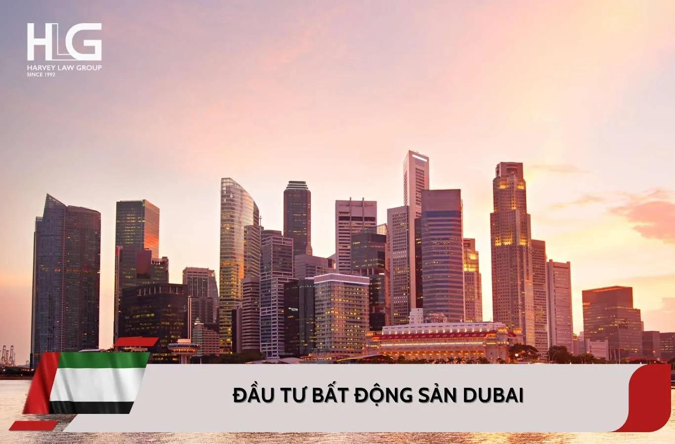 Đầu tư bất động sản Dubai 2026: Lợi ích và cơ hội định cư UAE